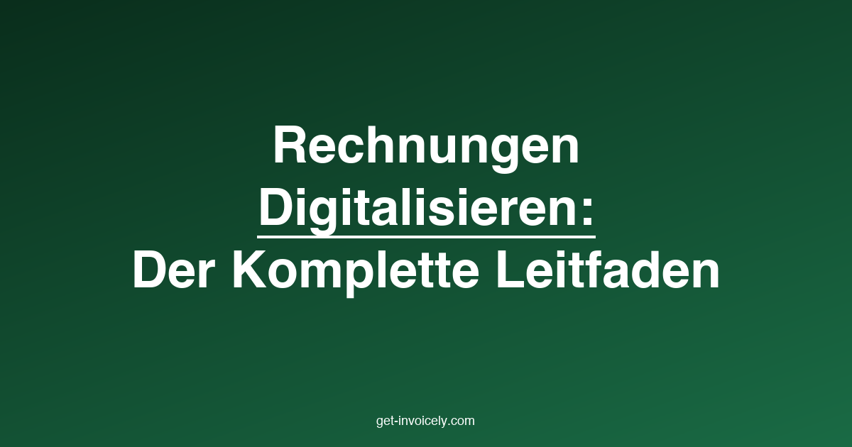 Digitizing Invoices in Germany: The Complete Guide for 2026